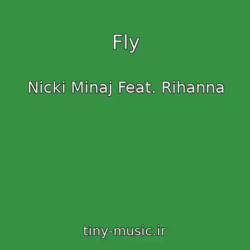 کاور آهنگ Fly از Nicki Minaj Feat. Rihanna
