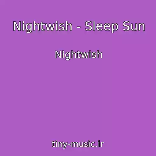 کاور آهنگ Nightwish - Sleep Sun از Nightwish
