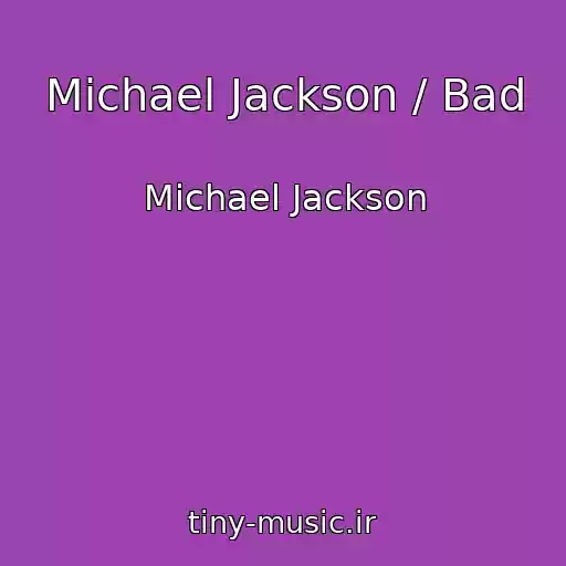 کاور آهنگ Michael Jackson / Bad از Michael Jackson