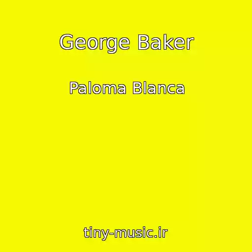 کاور آهنگ George Baker از Paloma Blanca
