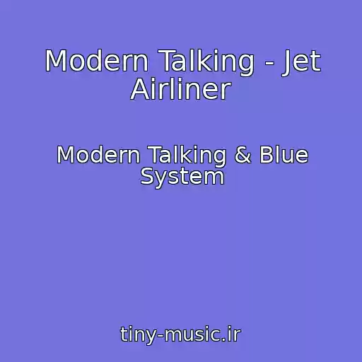 کاور آهنگ Modern Talking - Jet Airliner از Modern Talking & Blue System