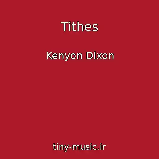 کاور آهنگ Tithes از Kenyon Dixon