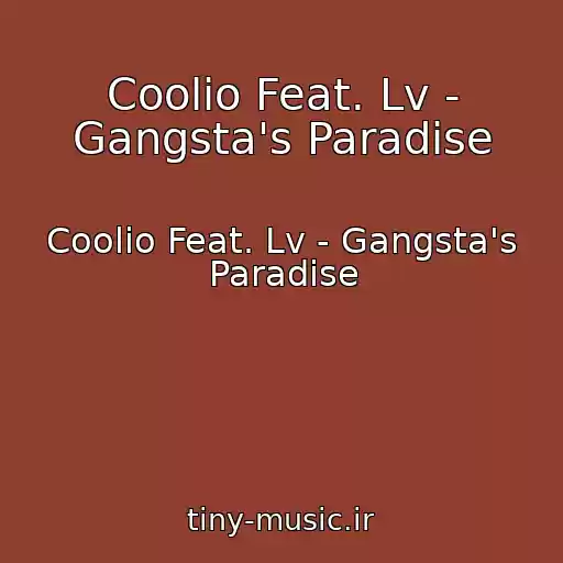 کاور آهنگ Coolio Feat. Lv - Gangsta's Paradise از Coolio Feat. Lv - Gangsta's Paradise