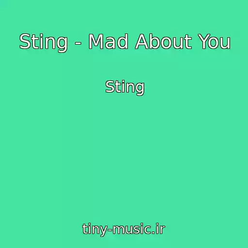 کاور آهنگ Sting - Mad About You از Sting