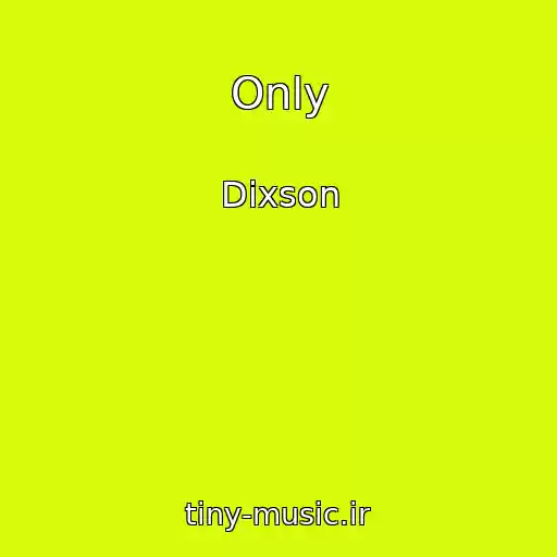 کاور آهنگ Only از Dixson