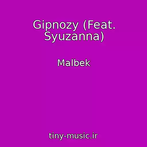 کاور آهنگ Gipnozy (Feat. Syuzanna) از Malbek