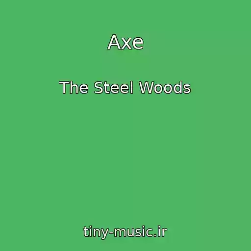 کاور آهنگ Axe از The Steel Woods