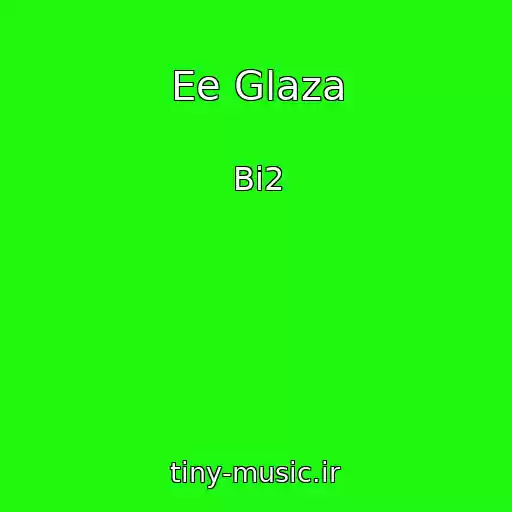 کاور آهنگ Ee Glaza از Bi2