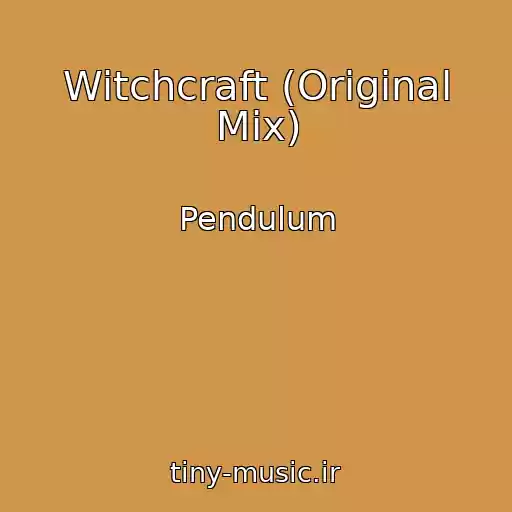 کاور آهنگ Witchcraft (Original Mix) از Pendulum