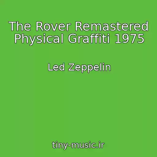 کاور آهنگ The Rover Remastered Physical Graffiti 1975 از Led Zeppelin