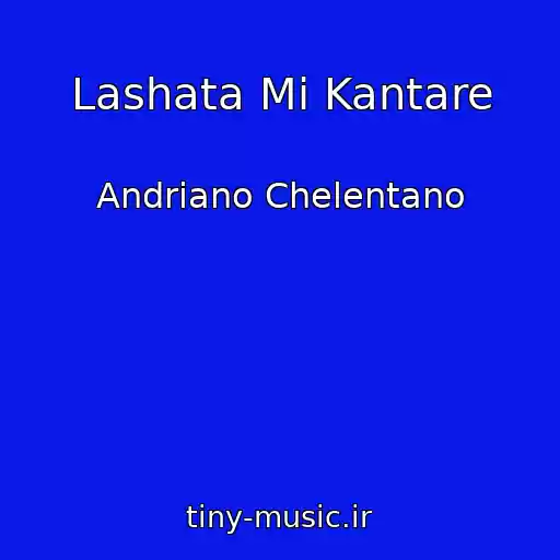کاور آهنگ Lashata Mi Kantare از Andriano Chelentano