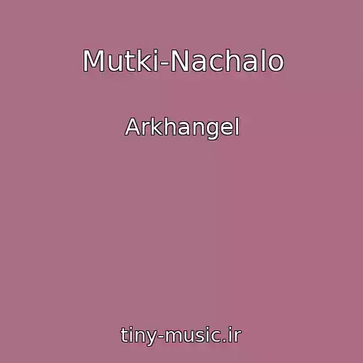 کاور آهنگ Mutki-Nachalo از Arkhangel