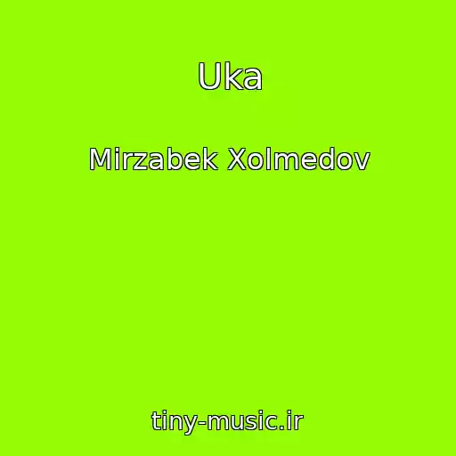 کاور آهنگ Uka از Mirzabek Xolmedov