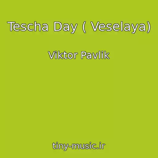 کاور آهنگ Tescha Day ( Veselaya) از Viktor Pavlik