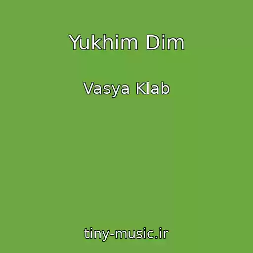 کاور آهنگ Yukhim Dim از Vasya Klab