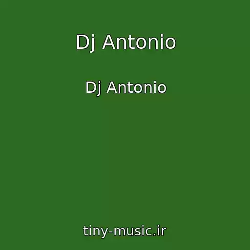 کاور آهنگ Dj Antonio از Dj Antonio