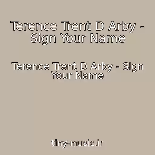 کاور آهنگ Terence Trent D Arby - Sign Your Name از Terence Trent D Arby - Sign Your Name
