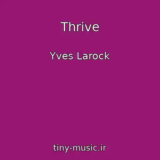 کاور آهنگ Thrive از Yves Larock