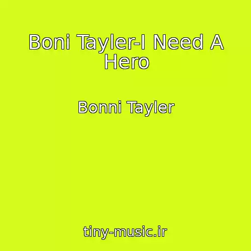 کاور آهنگ Boni Tayler-I Need A Hero از Bonni Tayler