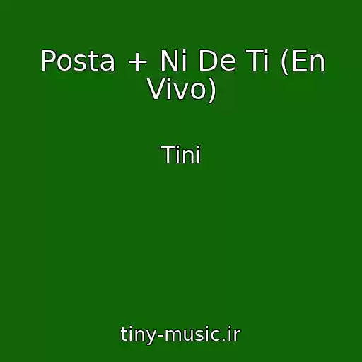 کاور آهنگ Posta + Ni De Ti (En Vivo) از Tini