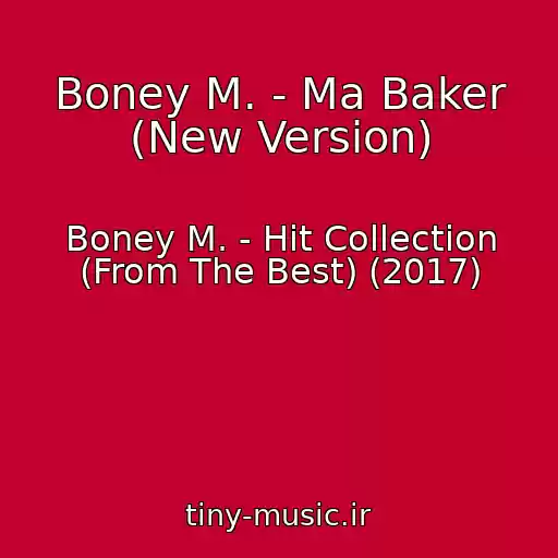 کاور آهنگ Boney M. - Ma Baker (New Version) از Boney M. - Hit Collection (From The Best) (2017)