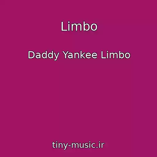 کاور آهنگ Limbo از Daddy Yankee Limbo