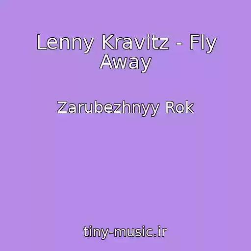 کاور آهنگ Lenny Kravitz - Fly Away از Zarubezhnyy Rok