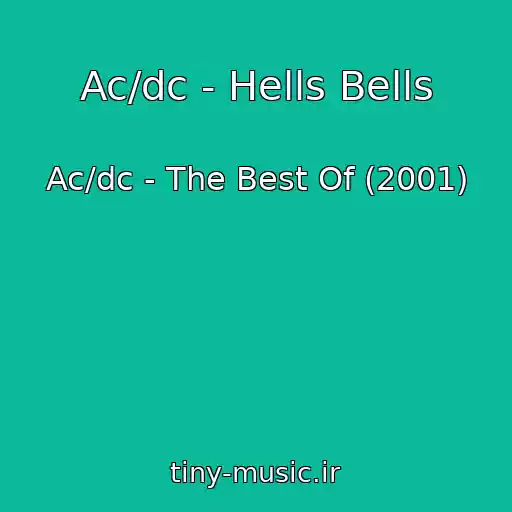 کاور آهنگ Ac/dc - Hells Bells از Ac/dc - The Best Of (2001)