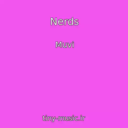 کاور آهنگ Nerds از Muvi