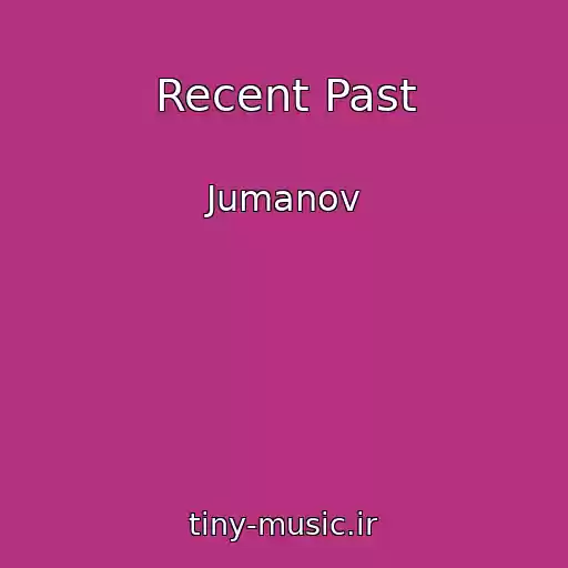 کاور آهنگ Recent Past از Jumanov