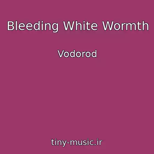 کاور آهنگ Bleeding White Wormth از Vodorod