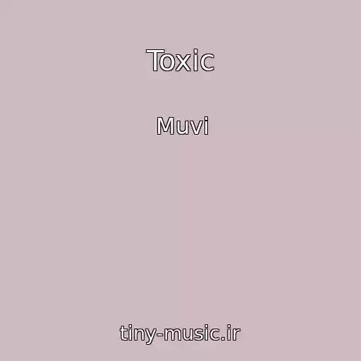 کاور آهنگ Toxic از Muvi