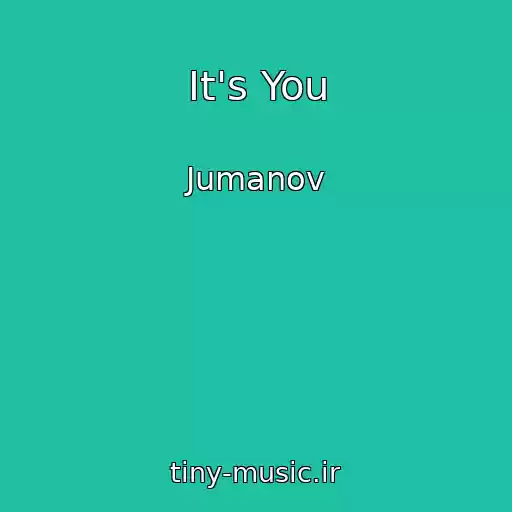 کاور آهنگ It's You از Jumanov