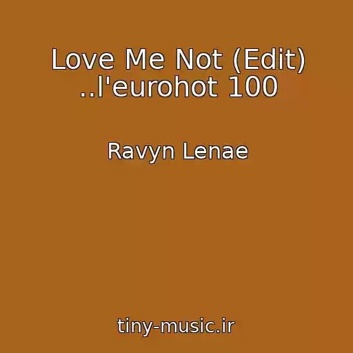 کاور آهنگ Love Me Not (Edit) ..l'eurohot 100 از Ravyn Lenae