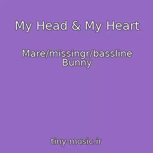 کاور آهنگ My Head & My Heart از Mare/missingr/bassline Bunny