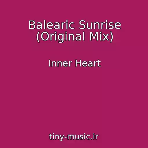 کاور آهنگ Balearic Sunrise (Original Mix) از Inner Heart
