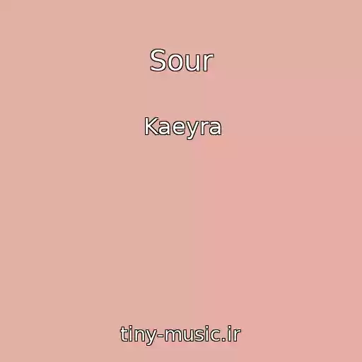 کاور آهنگ Sour از Kaeyra