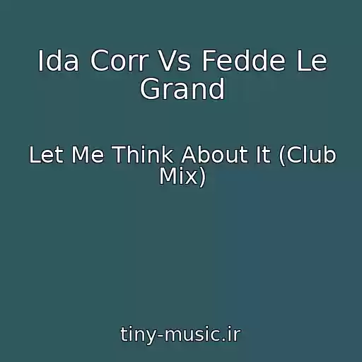کاور آهنگ Ida Corr Vs Fedde Le Grand از Let Me Think About It (Club Mix)