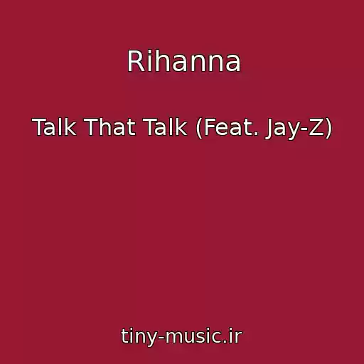 کاور آهنگ Rihanna از Talk That Talk (Feat. Jay-Z)