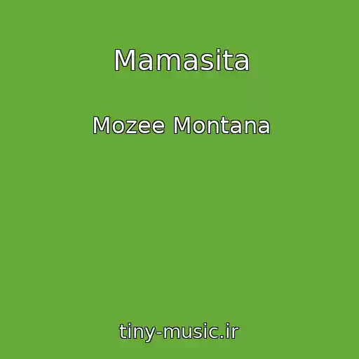 کاور آهنگ Mamasita از Mozee Montana