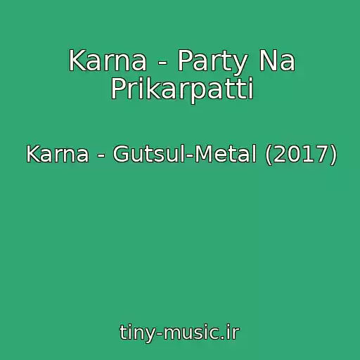 کاور آهنگ Karna - Party Na Prikarpattі از Karna - Gutsul-Metal (2017)