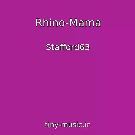 کاور آهنگ Rhino-Mama از Stafford63