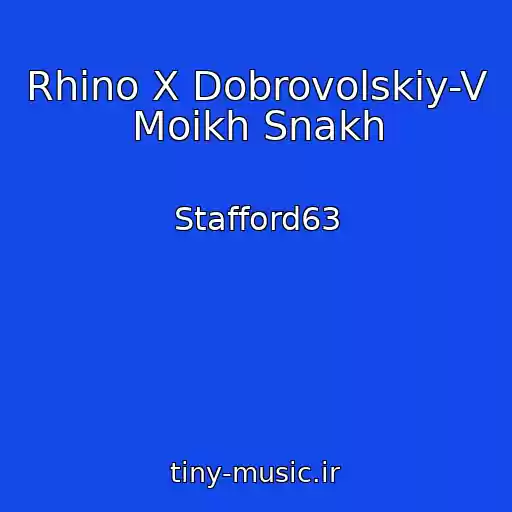 کاور آهنگ Rhino X Dobrovolskiy-V Moikh Snakh از Stafford63
