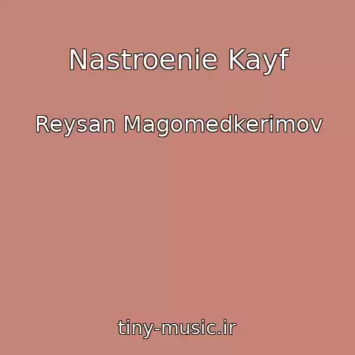 کاور آهنگ Nastroenie Kayf از Reysan Magomedkerimov