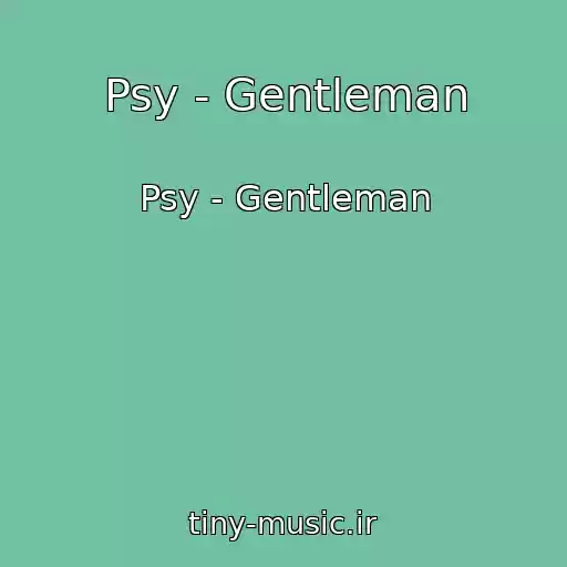 کاور آهنگ Psy - Gentleman از Psy - Gentleman