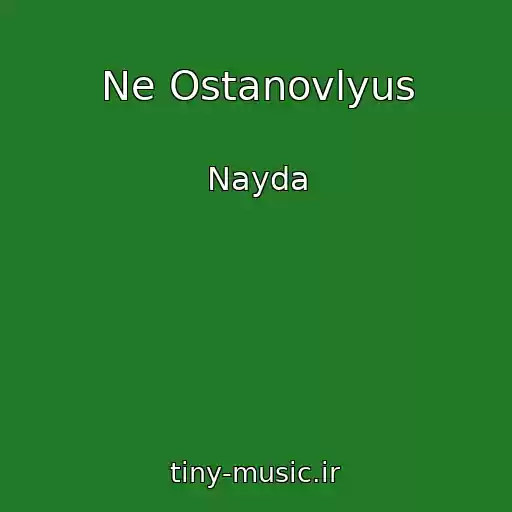 کاور آهنگ Ne Ostanovlyus از Nayda
