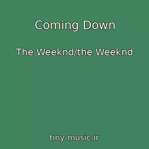 کاور آهنگ Coming Down از The Weeknd/the Weeknd