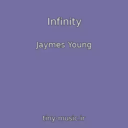 کاور آهنگ Infinity از Jaymes Young