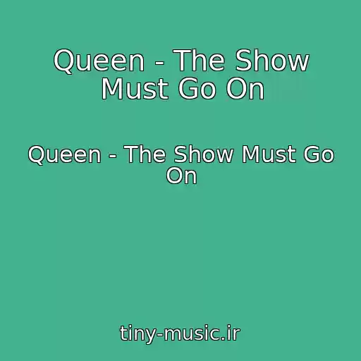 کاور آهنگ Queen - The Show Must Go On از Queen - The Show Must Go On