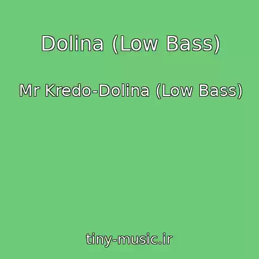 کاور آهنگ Dolina (Low Bass) از Mr Kredo-Dolina (Low Bass)